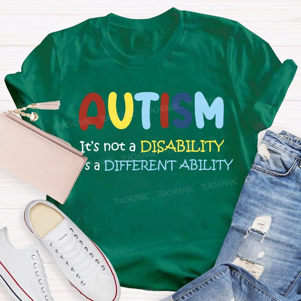 Autism It'S Not A Disability It'S A Different Ability T-shirt