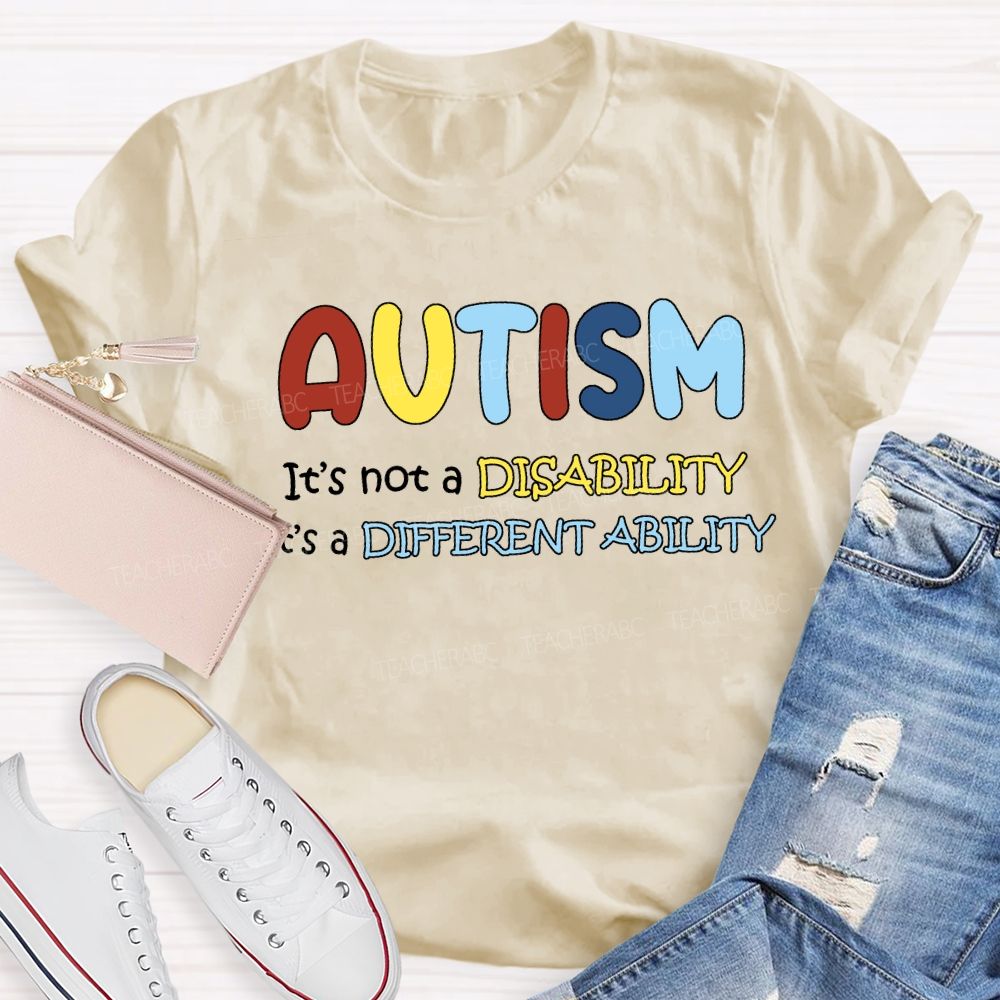 Autism It'S Not A Disability It'S A Different Ability T-shirt