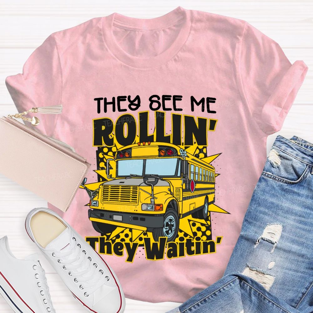 They See Me Rollin They Waitin' School Bus T-shirt