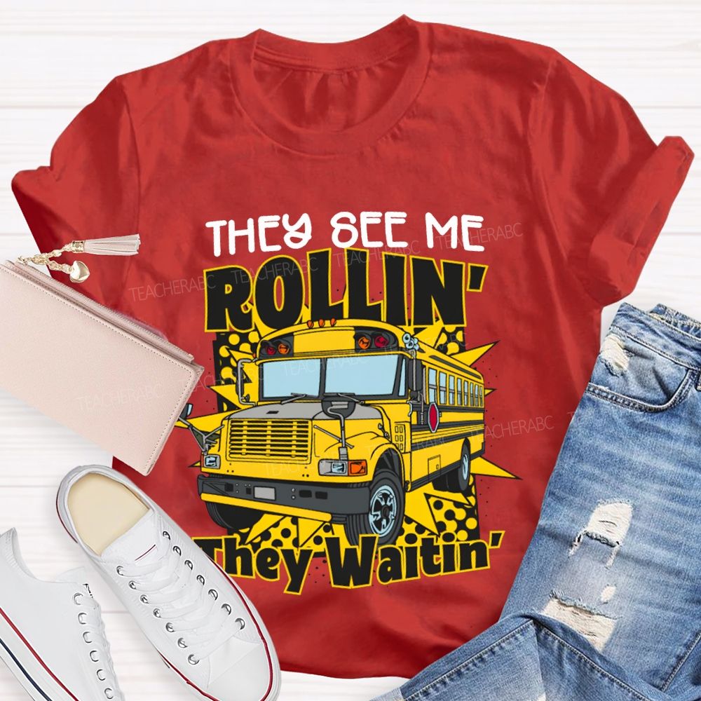 They See Me Rollin They Waitin' School Bus T-shirt