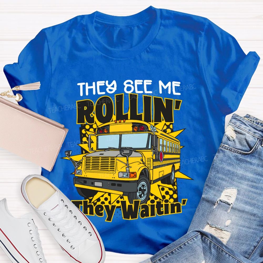 They See Me Rollin They Waitin' School Bus T-shirt