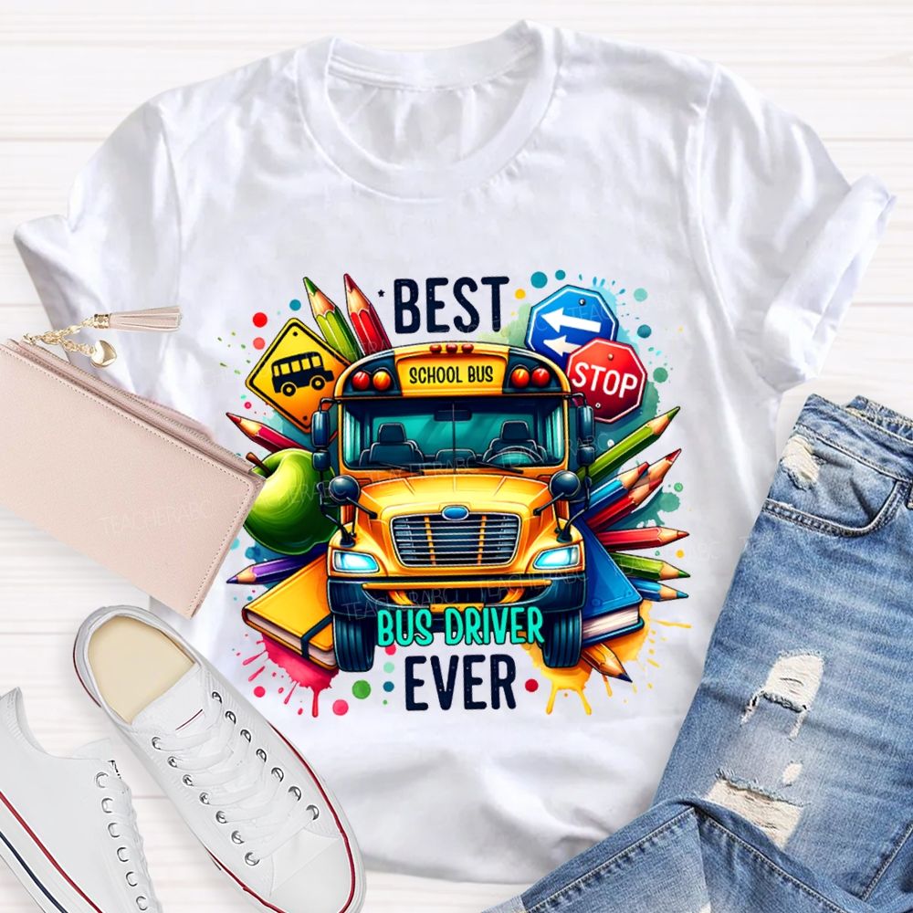 Best Bus Driver Ever Color Printing T-shirt