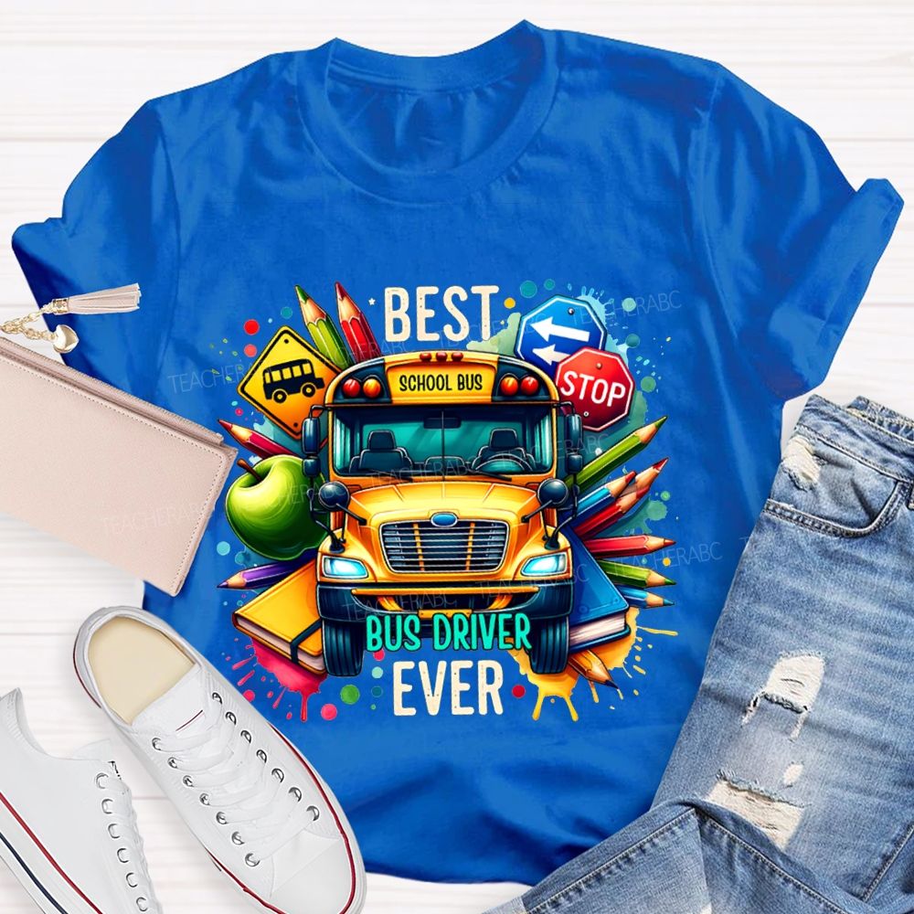 Best Bus Driver Ever Color Printing T-shirt