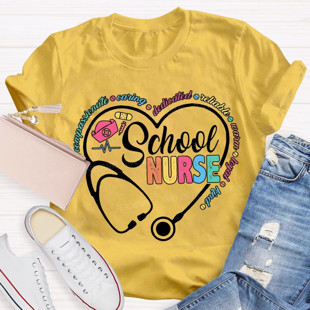 School Nurse Caring Dedicated Reliable Warm Loyal Kind T-shirt