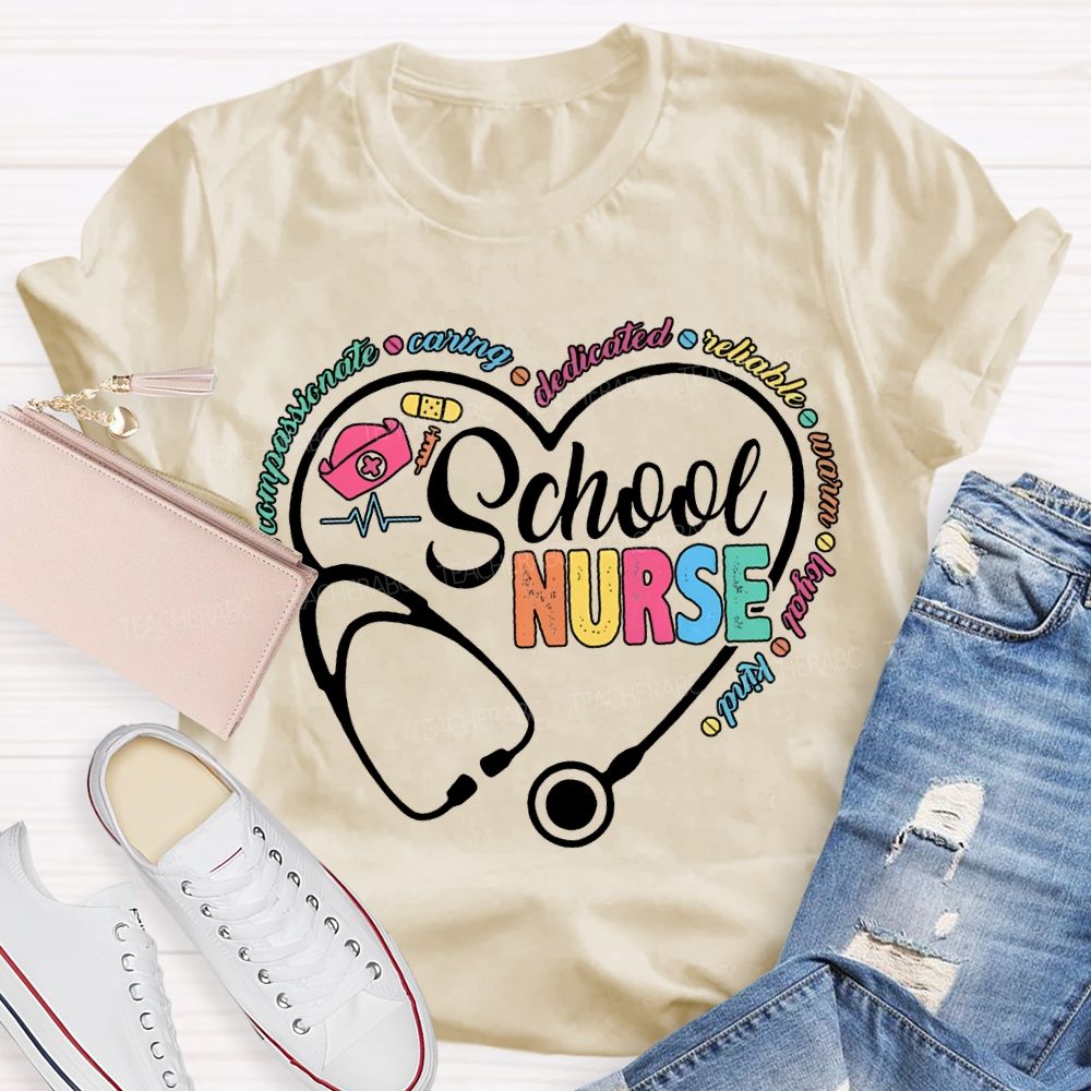 School Nurse Caring Dedicated Reliable Warm Loyal Kind T-shirt