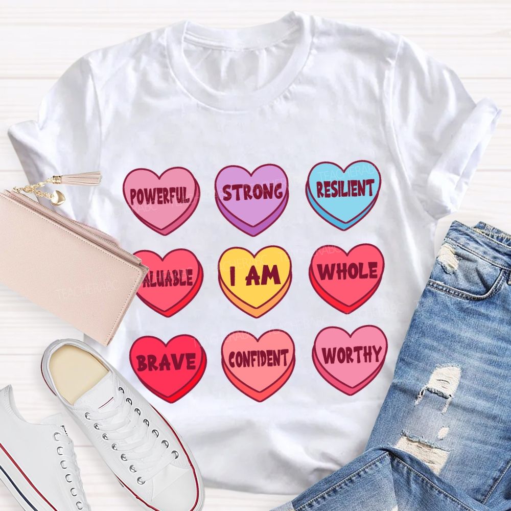 I Am Powerful Strong Candy Heart T-shirt