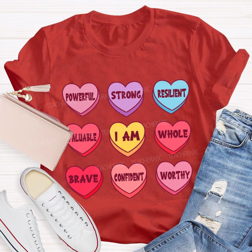 I Am Powerful Strong Candy Heart T-shirt
