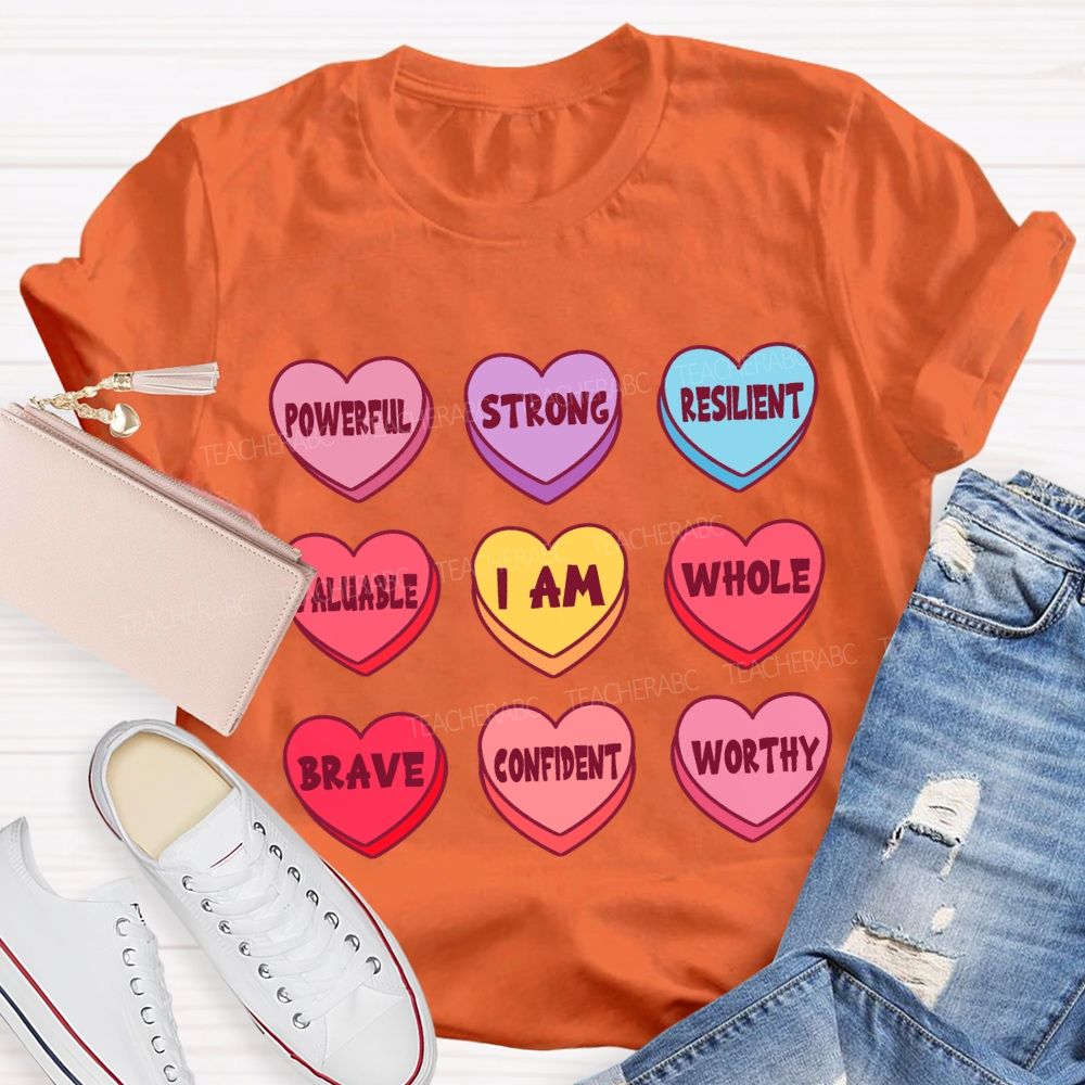 I Am Powerful Strong Candy Heart T-shirt
