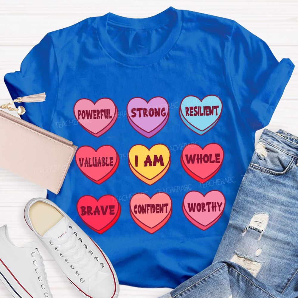 I Am Powerful Strong Candy Heart T-shirt