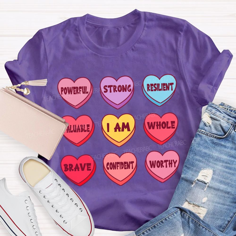 I Am Powerful Strong Candy Heart T-shirt