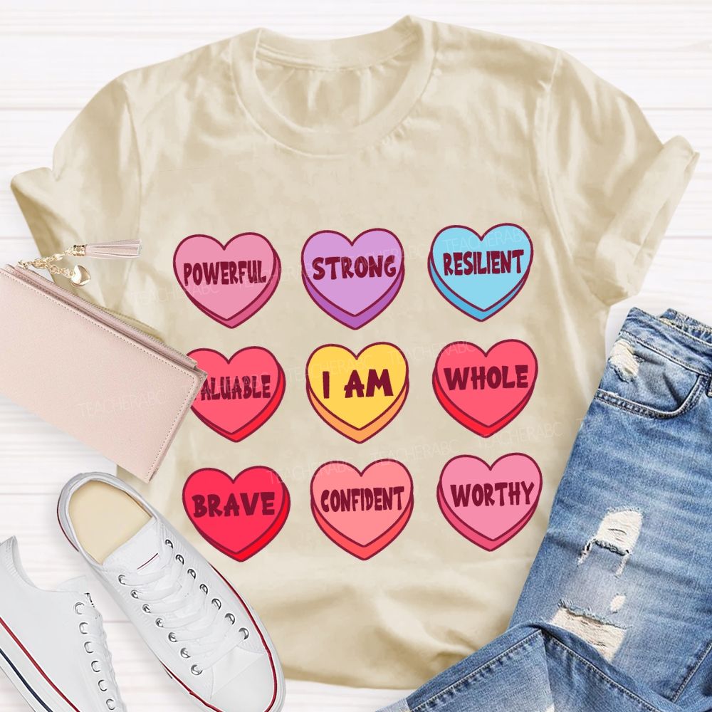 I Am Powerful Strong Candy Heart T-shirt