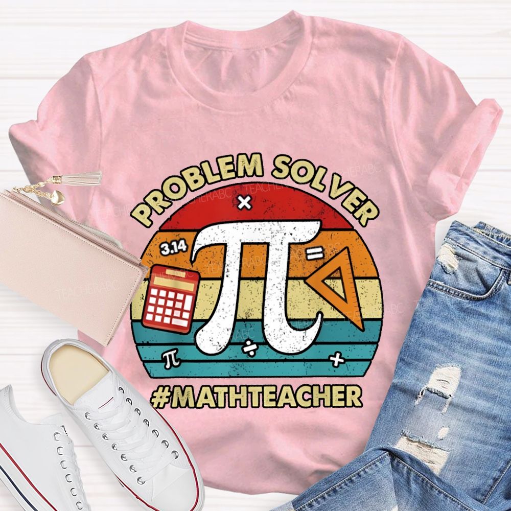 Problem Solver Math Teacher T-shirt