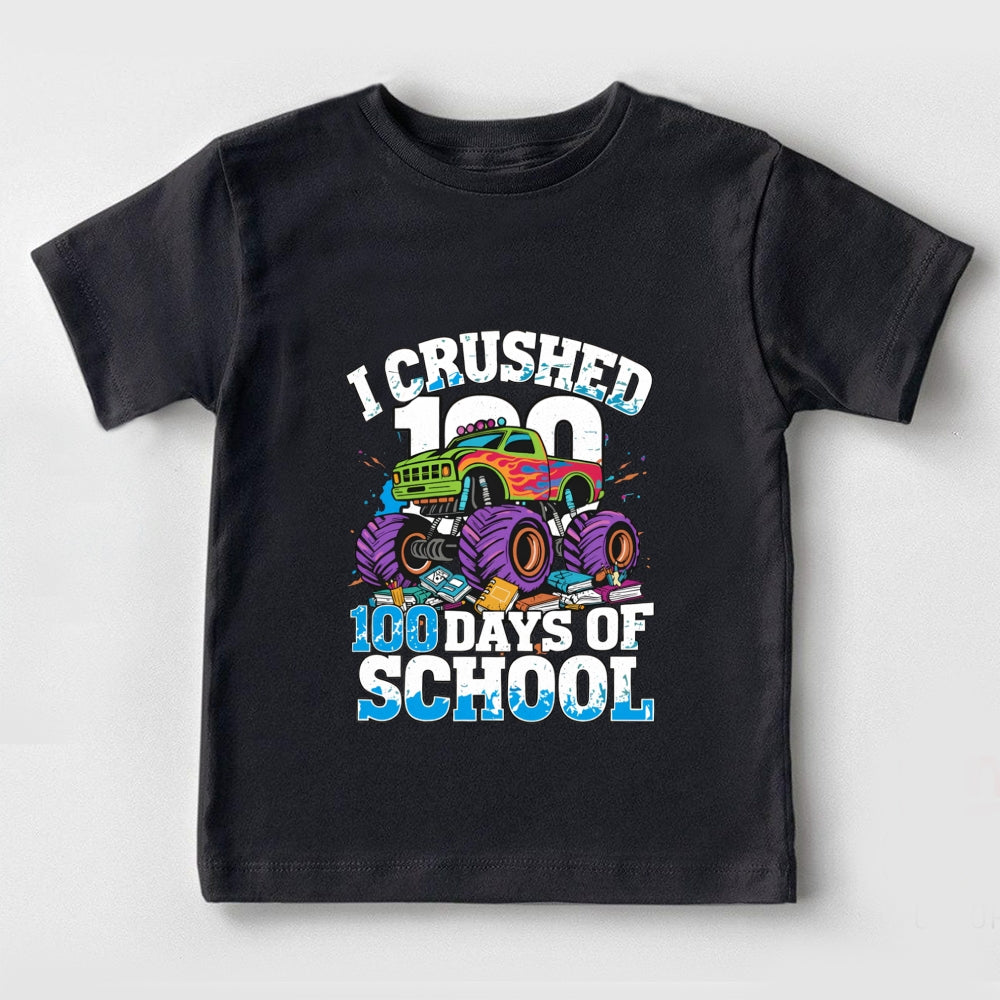 I Crushed 100 Days Of School Big Truck Print Toddler T-shirts