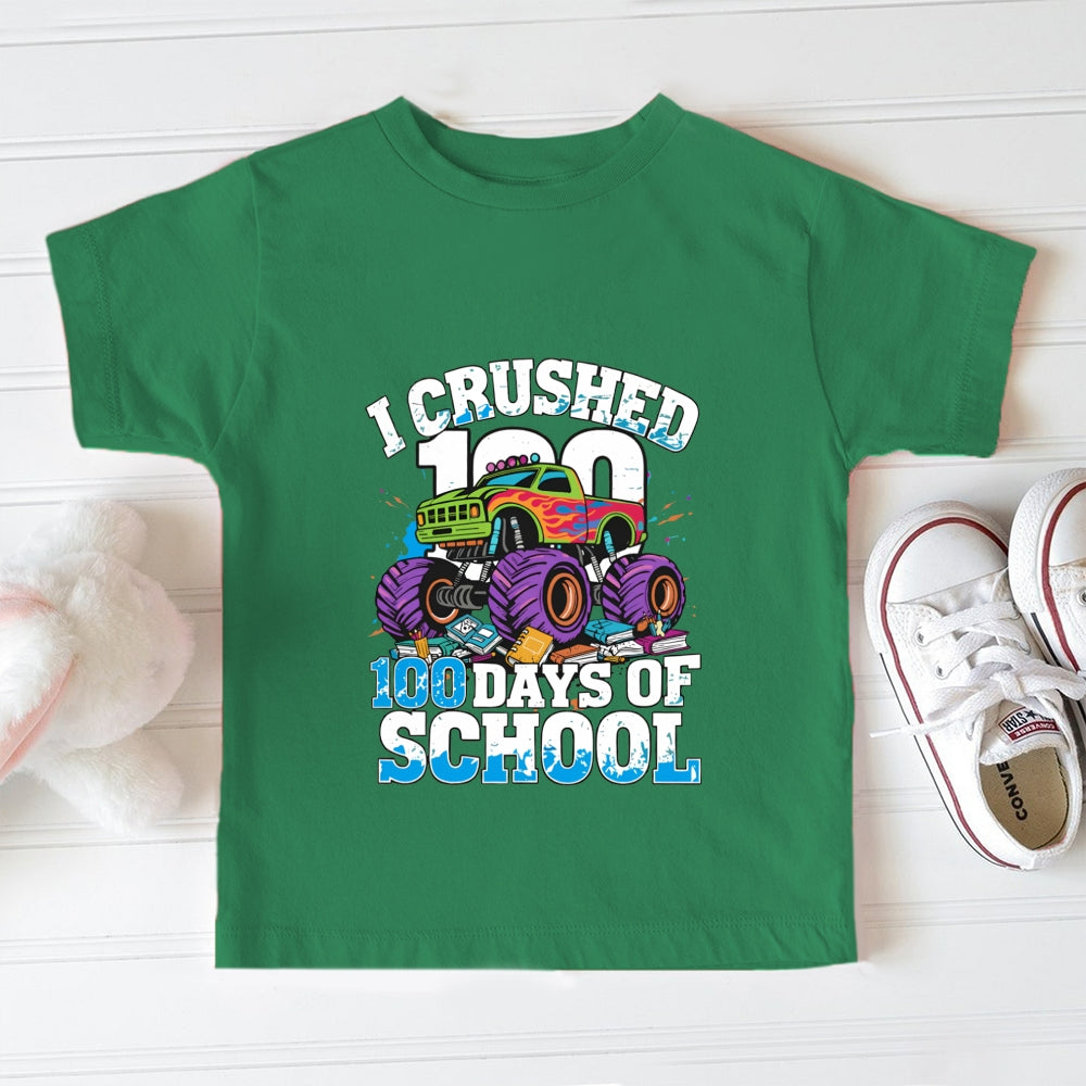 I Crushed 100 Days Of School Big Truck Print Toddler T-shirts