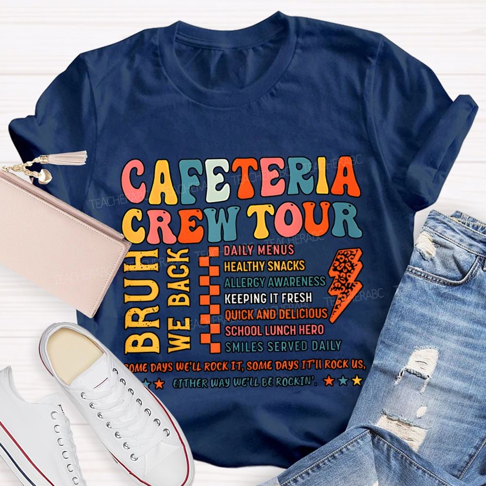 Cafeteria Crew Tour Bruh We Back T-shirt