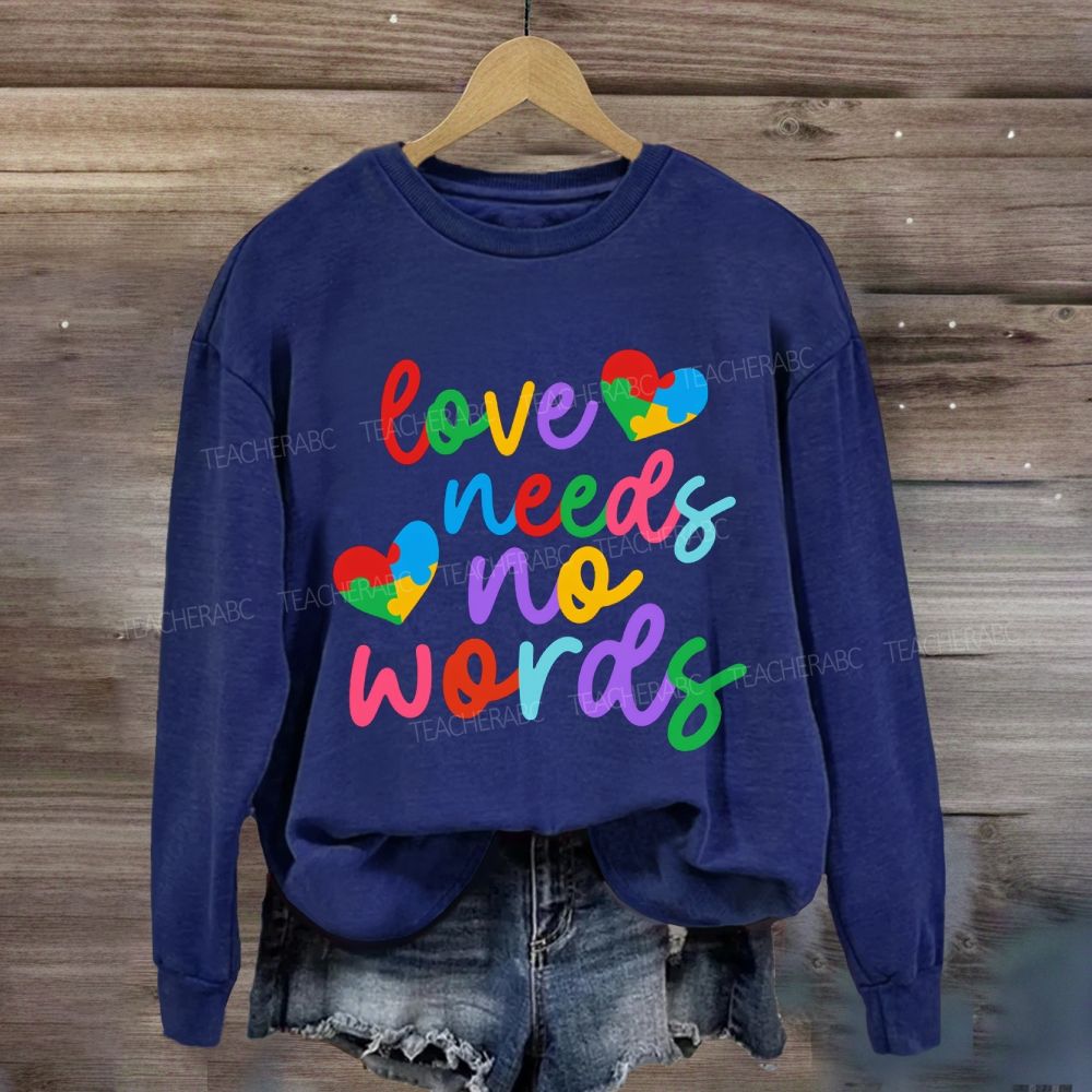 Love Needs No Words Colorful Heart Letter Sweatshirt