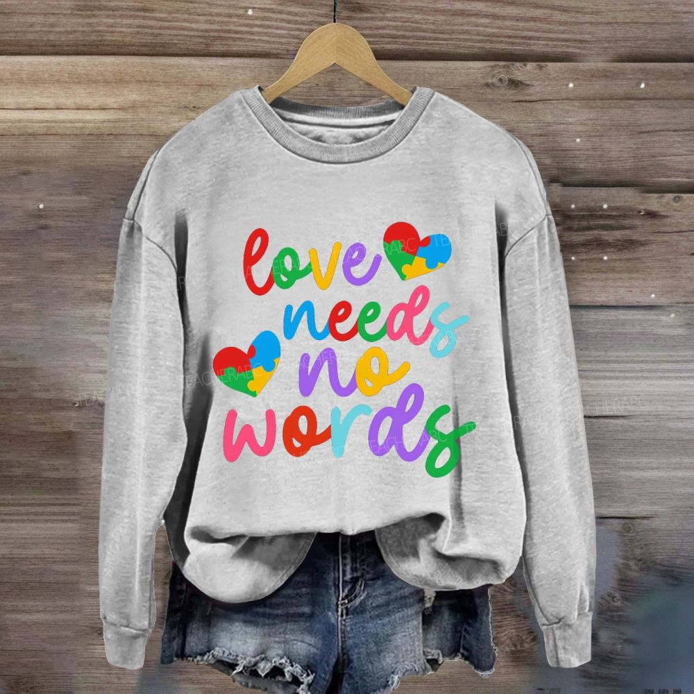 Love Needs No Words Colorful Heart Letter Sweatshirt