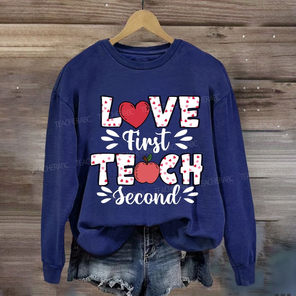 Love First Teach Second Pink Heart Apple Sweatshirt