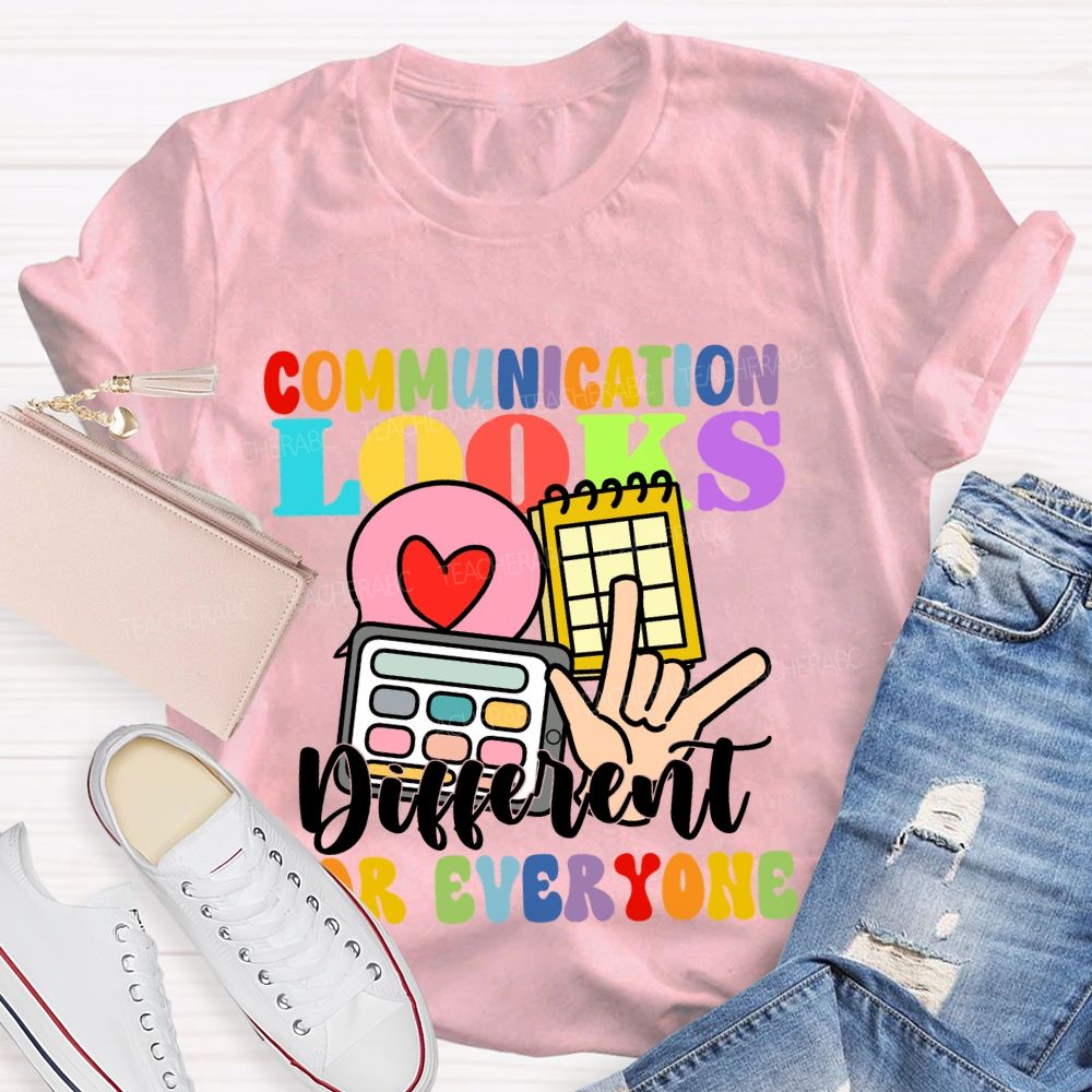 Communication Looks Different For Everyone Love Sign T-shirt