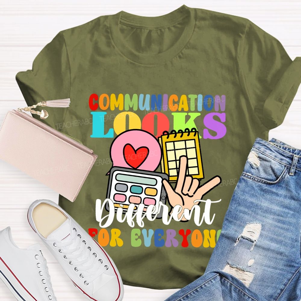 Communication Looks Different For Everyone Love Sign T-shirt