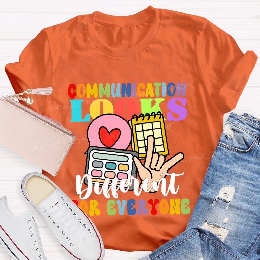 Communication Looks Different For Everyone Love Sign T-shirt