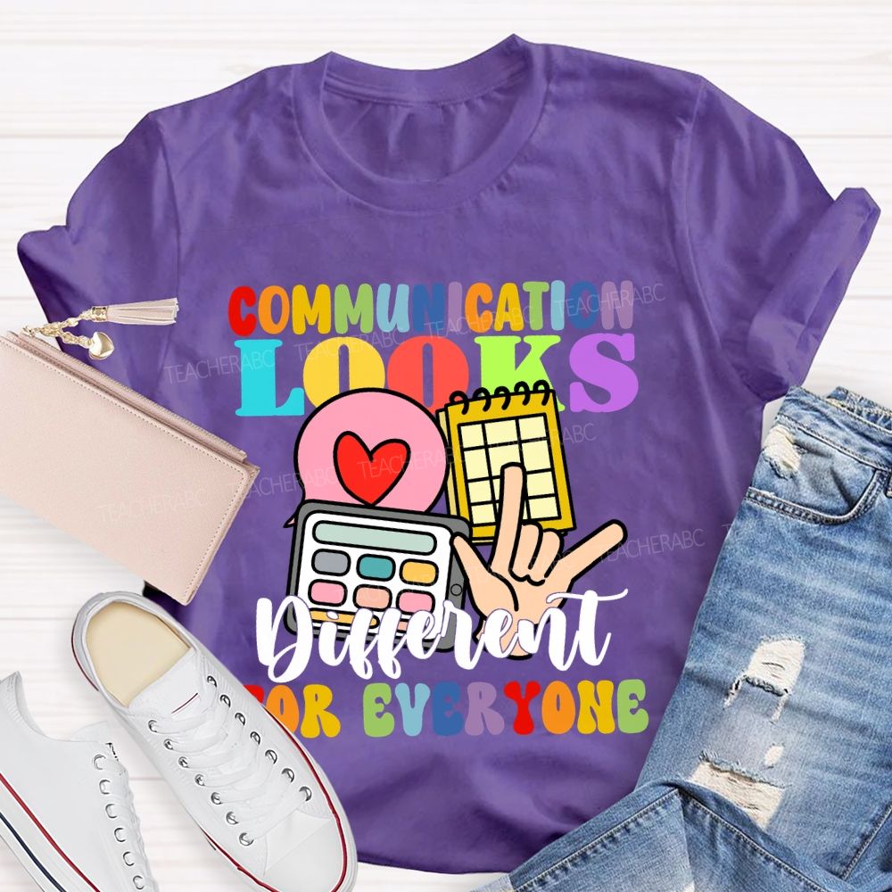 Communication Looks Different For Everyone Love Sign T-shirt