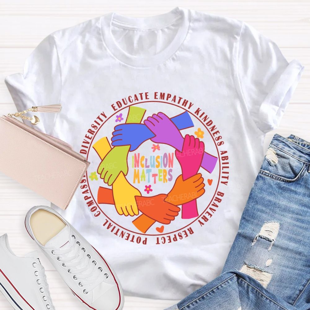 Inclusion Matters Educate Kindness T-Shirt