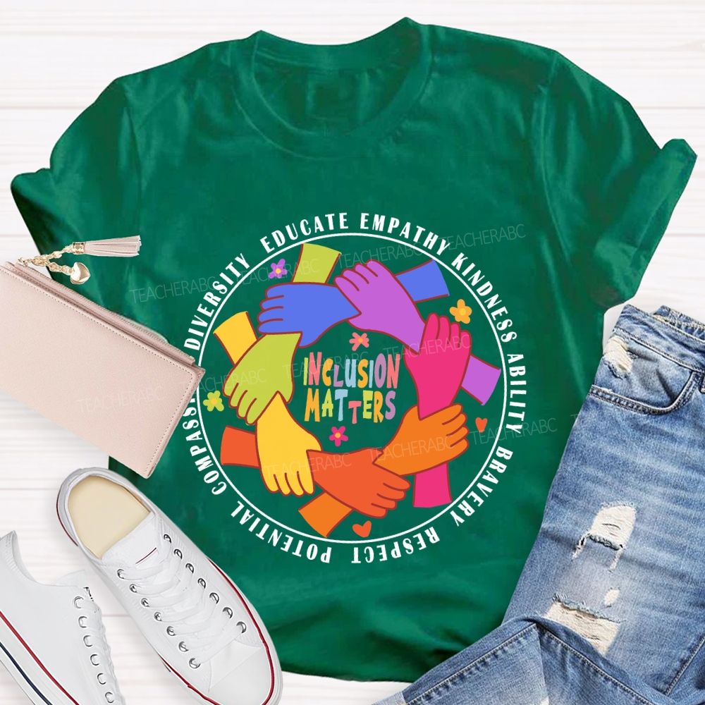 Inclusion Matters Educate Kindness T-Shirt