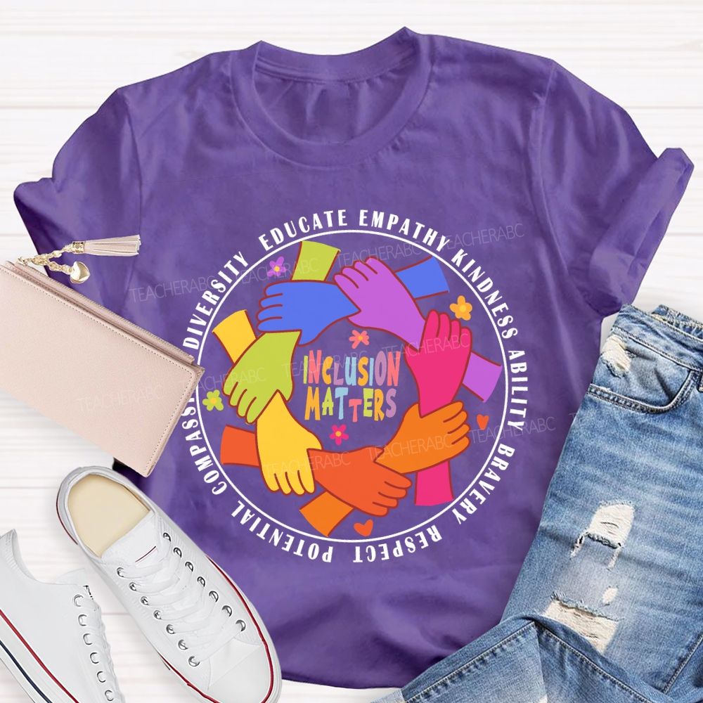 Inclusion Matters Educate Kindness T-Shirt