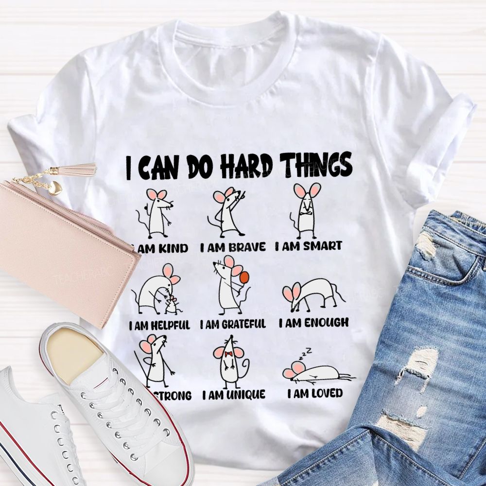 I Can Do Hard Things I Am Kind I Am BraveT-shirt