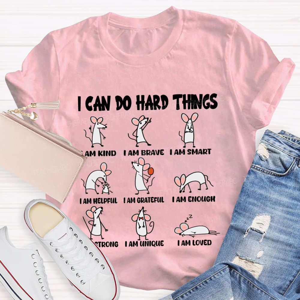 I Can Do Hard Things I Am Kind I Am BraveT-shirt