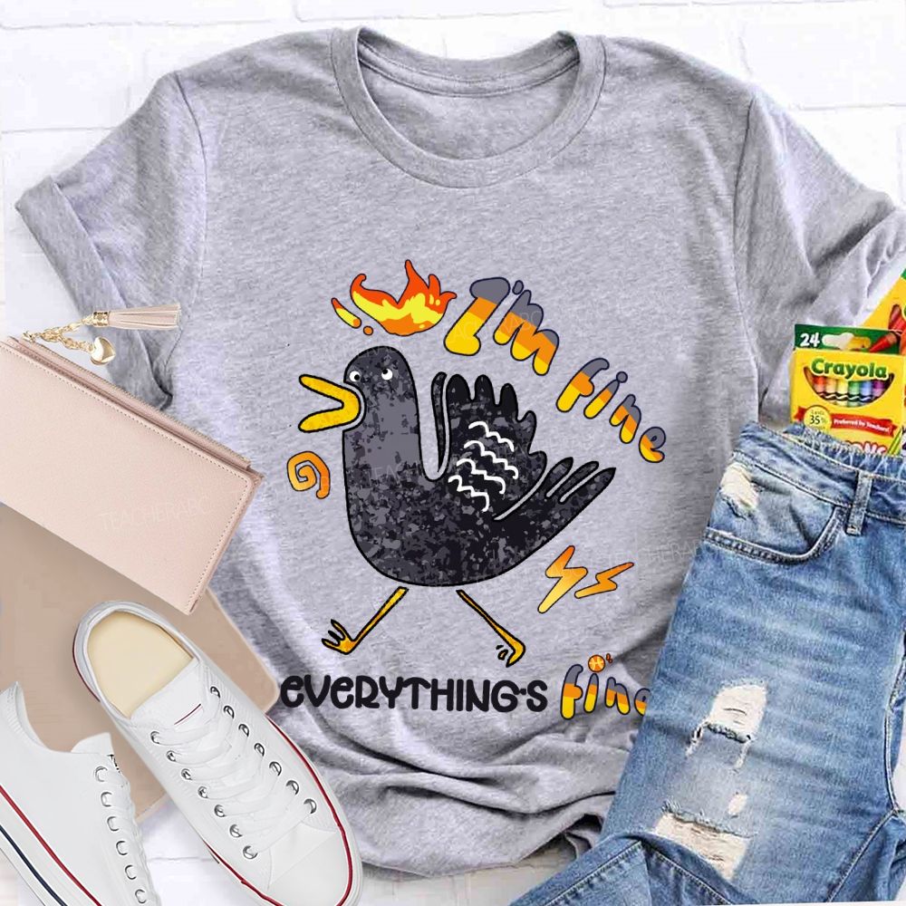 I'M Fine Everything's Fine T-Shirt