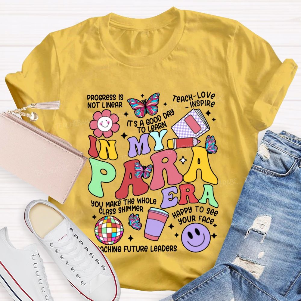 In My Para Era Teaching Future Leaders T-shirt