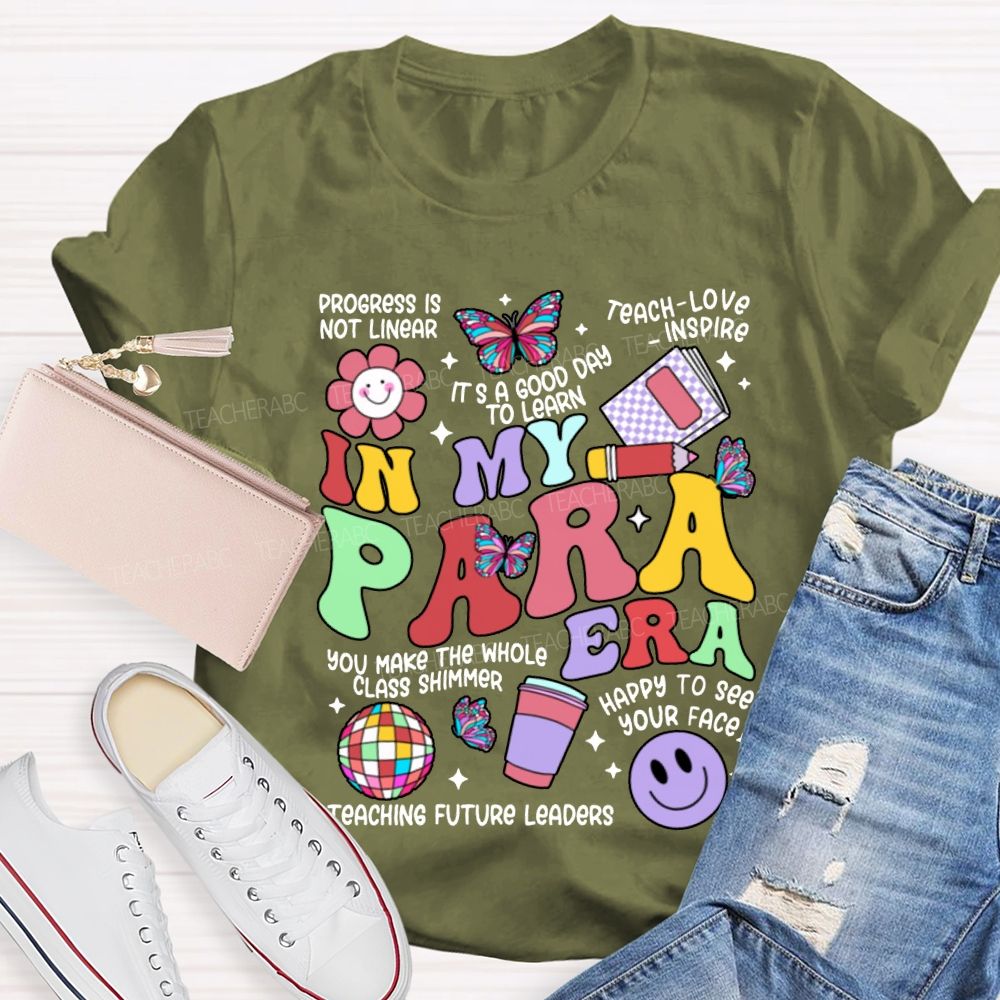 In My Para Era Teaching Future Leaders T-shirt