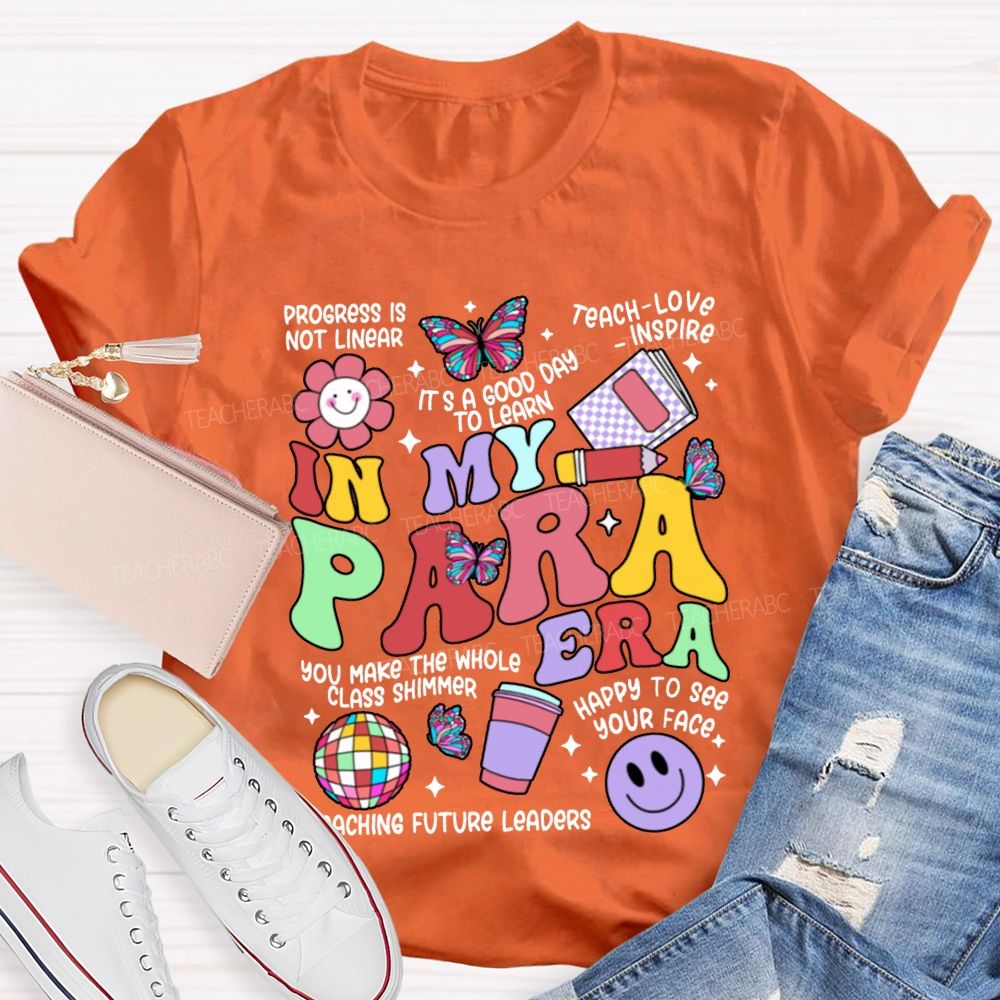 In My Para Era Teaching Future Leaders T-shirt