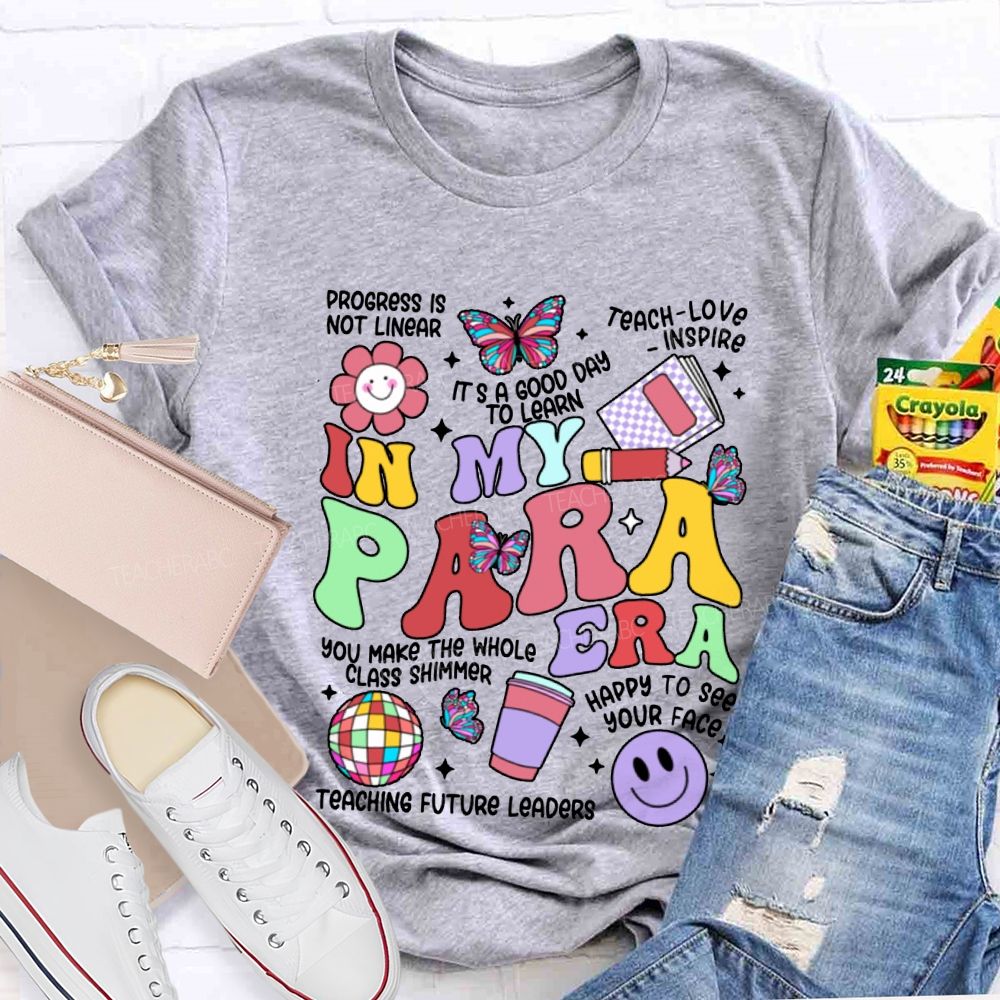 In My Para Era Teaching Future Leaders T-shirt