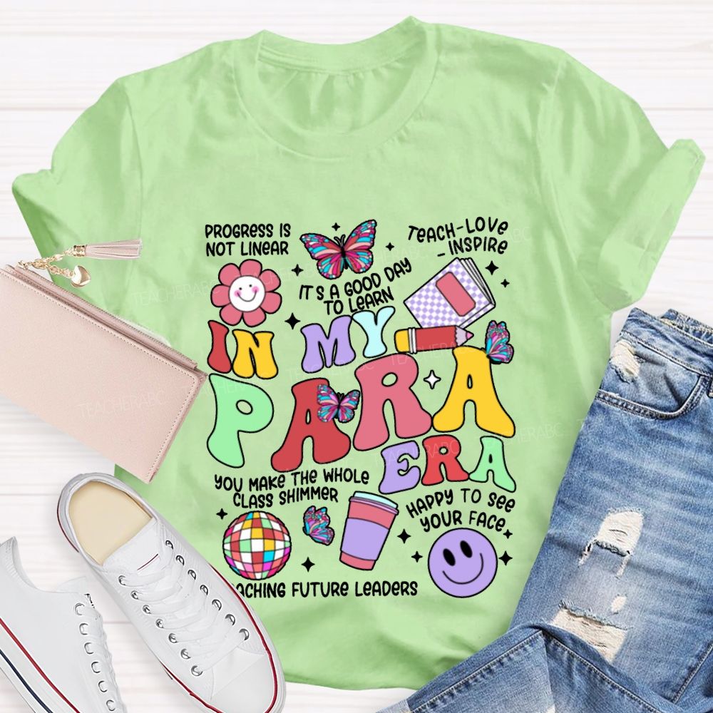 In My Para Era Teaching Future Leaders T-shirt