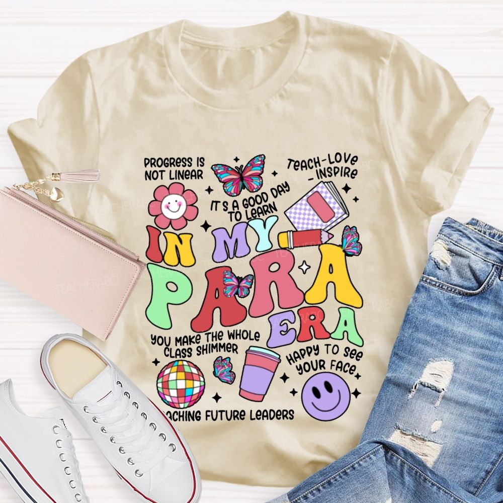 In My Para Era Teaching Future Leaders T-shirt