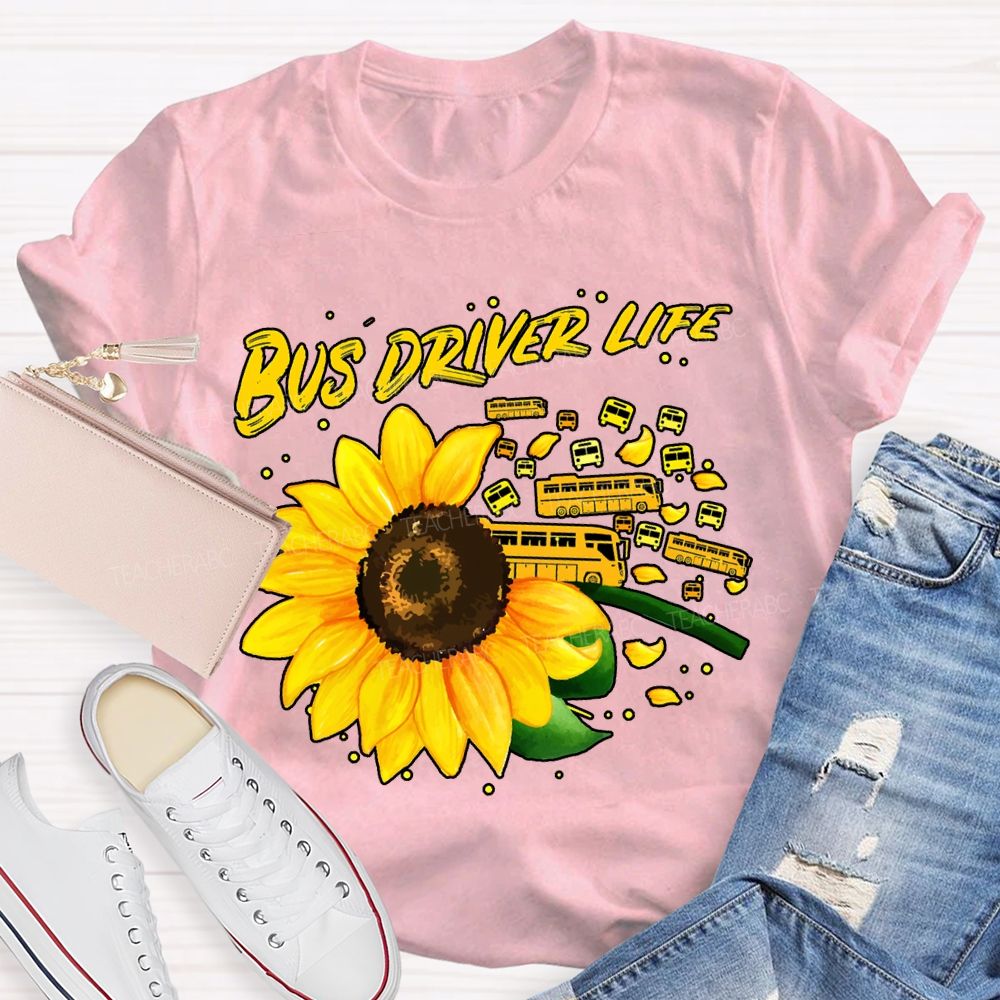 Bus Driver Life Sunflowers And School Buses T-shirt