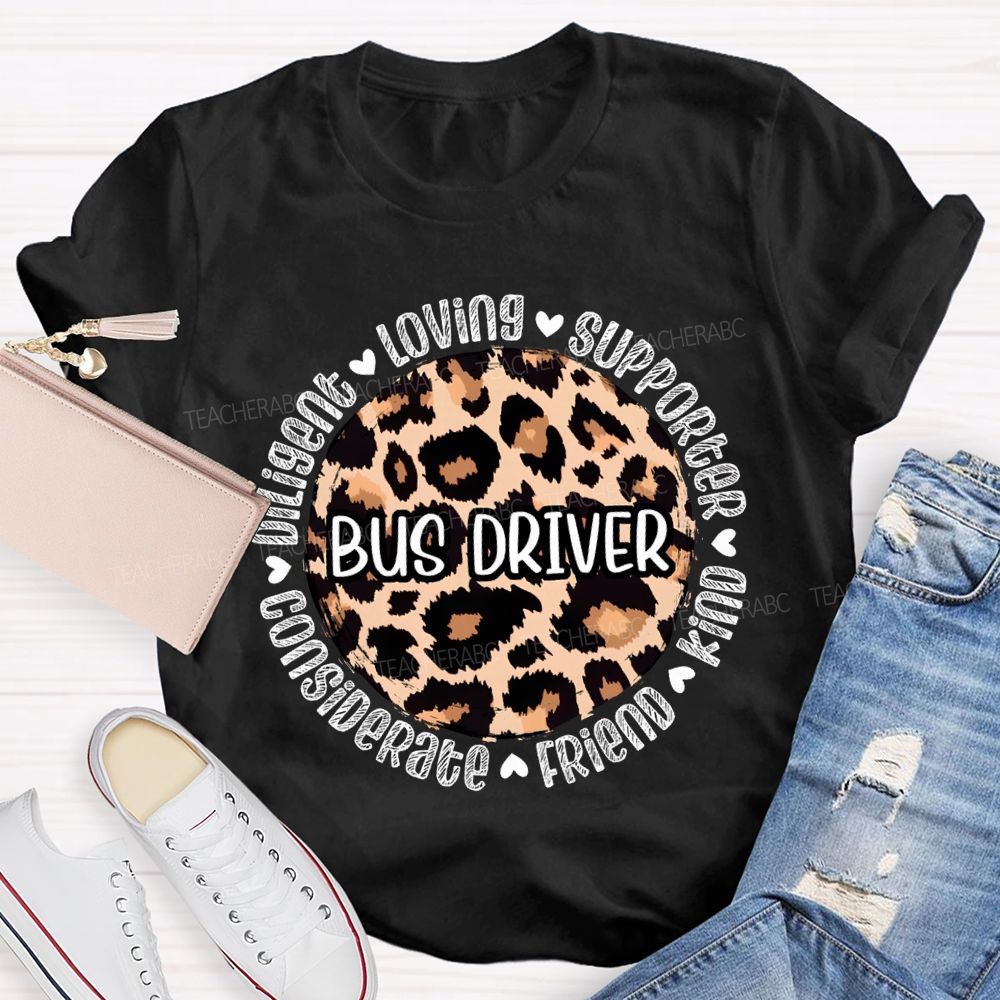 Bus Driver Loving Supporter Kind Friend Considerate T-shirt