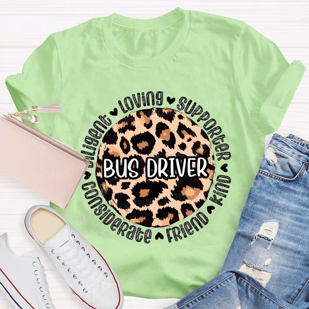 Bus Driver Loving Supporter Kind Friend Considerate T-shirt
