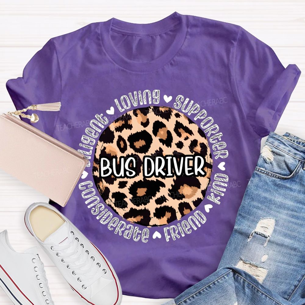 Bus Driver Loving Supporter Kind Friend Considerate T-shirt