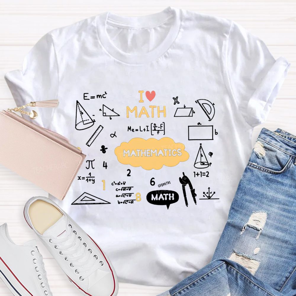 I Love Math Mathematics T-shirt