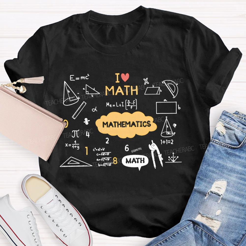I Love Math Mathematics T-shirt
