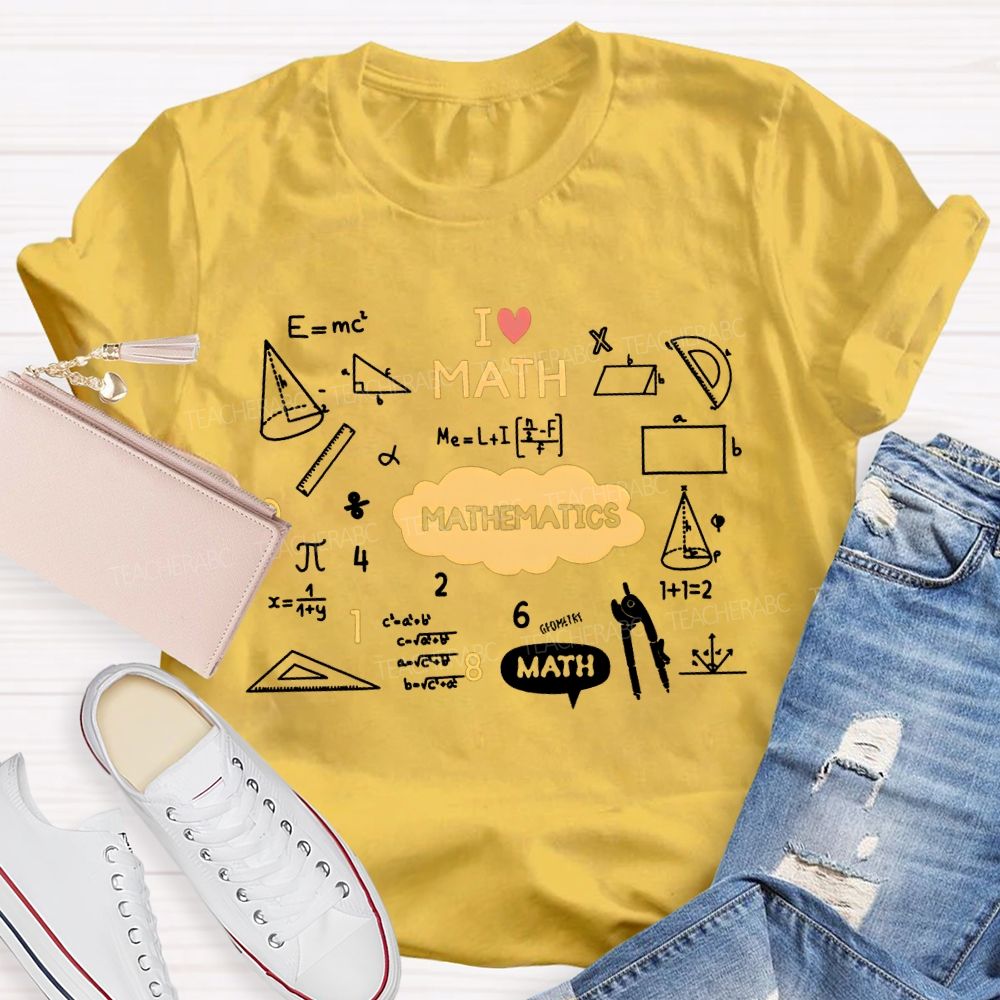 I Love Math Mathematics T-shirt