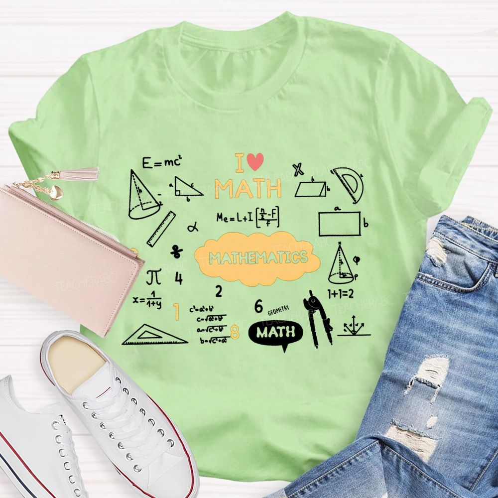 I Love Math Mathematics T-shirt