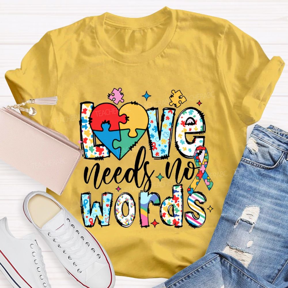 Love Needs No Worlds Fancy Fonts T-shirt