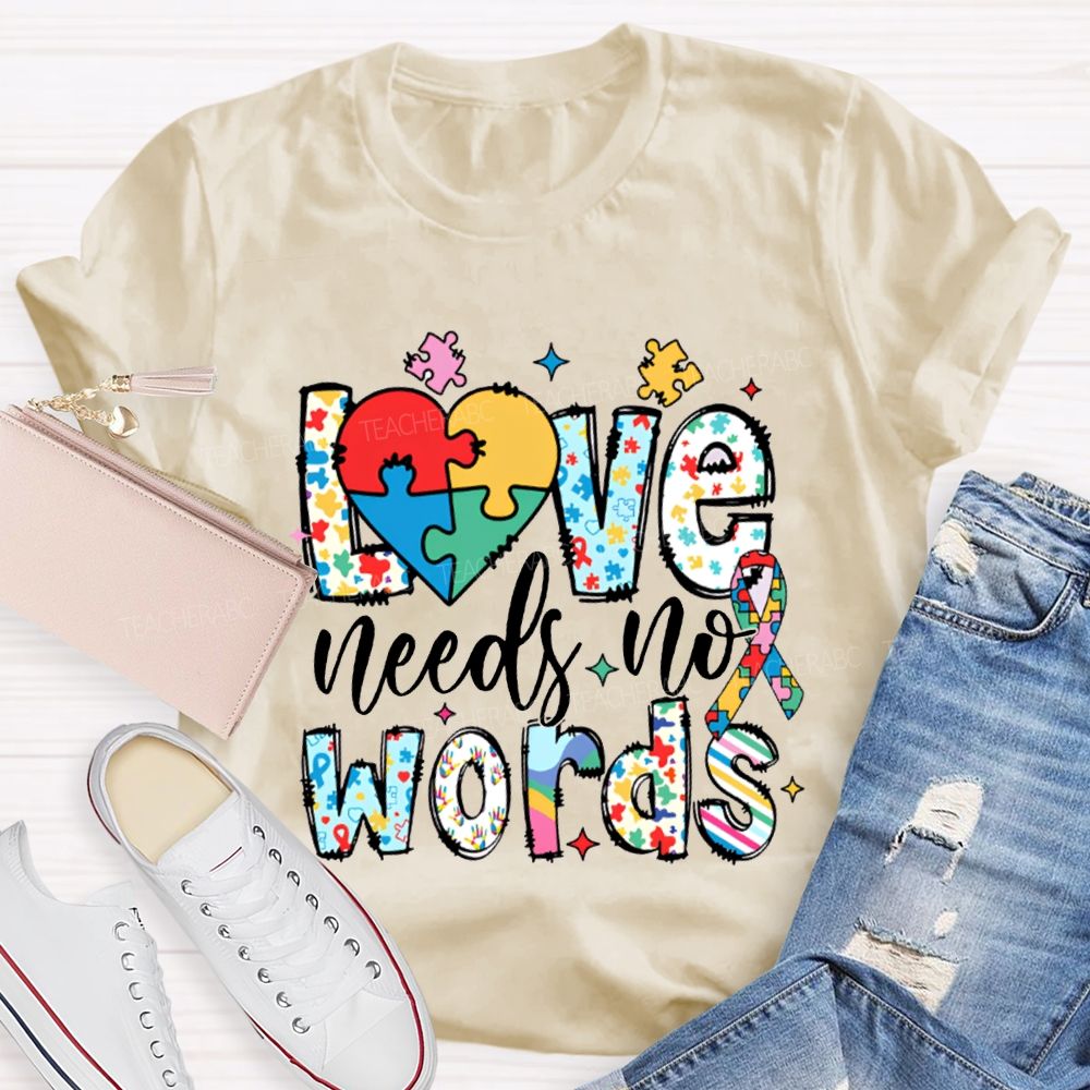 Love Needs No Worlds Fancy Fonts T-shirt