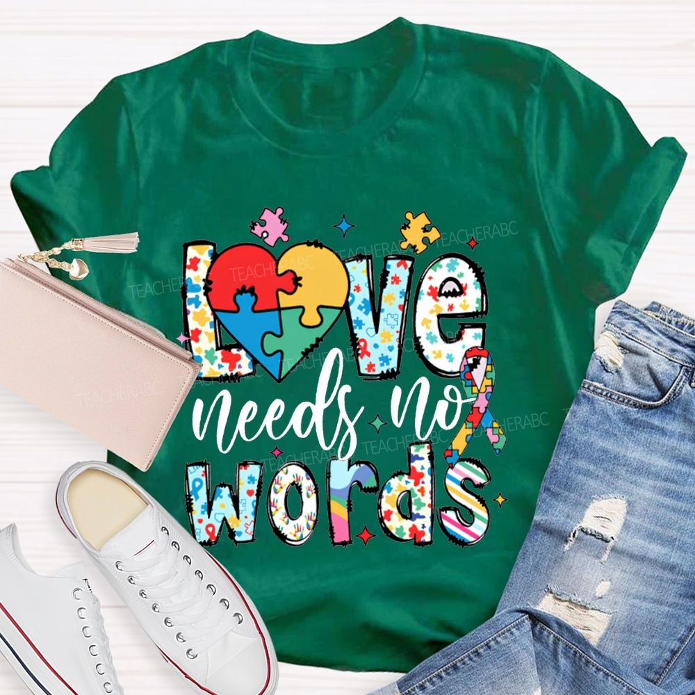 Love Needs No Worlds Fancy Fonts T-shirt