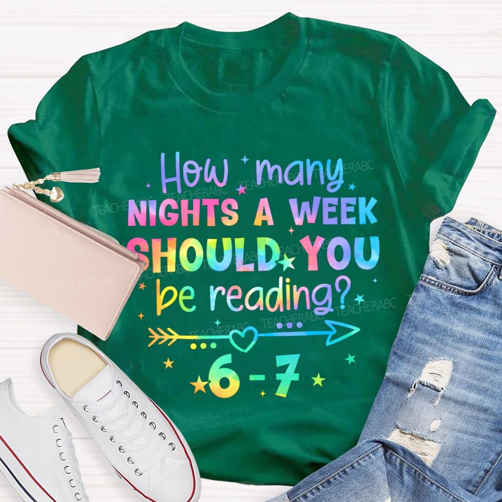 How Many Nights A Week Should You Be Reading 6-7 Color Gradient Font T-shirt